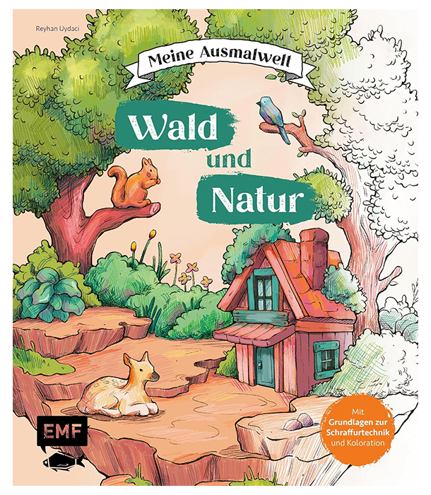 Раскраска Meine Ausmalwelt: Wald und Natur от Reyhan Uydaci (изд. EMF Verlag Германия)