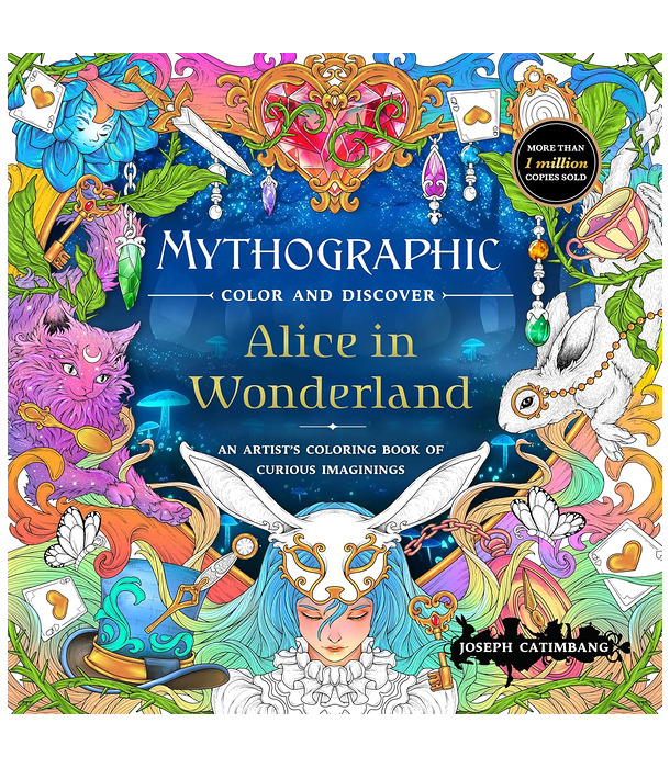 Раскраска Mythographic Color and Discover: Alice in Wonderland от Joseph Catimbang (изд. Castle Point Books США)