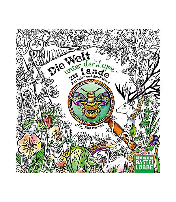 Раскраска Die Welt unter der Lupe - zu Lande: Ausmalen und durchatmen от Rita Berman (изд. Lübbe Германия)